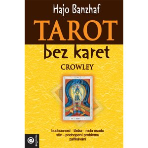 Tarot bez karet Crowley -  Hajo Banzhaf