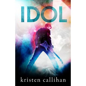 Idol -  Kristen Callihan