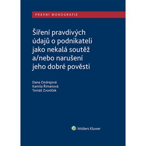 Šíření pravdivých údajů o podnikateli jako nekalá soutěž a/nebo narušení dobré pověsti -  Tomáš Zvoníček