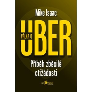 Válka o Uber -  Mike Isaac
