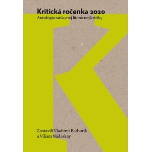 Kritická ročenka 2020 -  Viliam Nádaskay