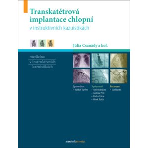 Transkatétrová implantace chlopní v instruktivních kazuistikách -  Júlia Csanády