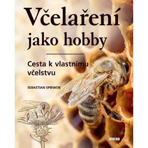 Včelaření jako hobby -  Sebastian Spiewok