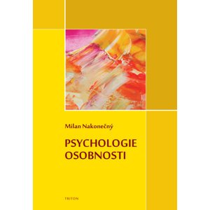 Psychologie osobnosti -  Milan Nakonečný