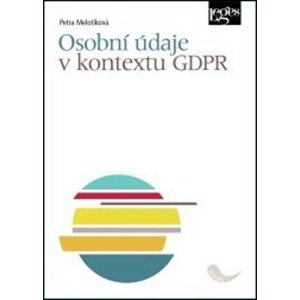 Osobní údaje v kontextu GDPR -  Petra Melotíková