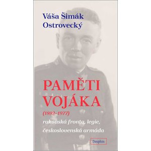 Paměti vojáka (1892-1977) -  Váša Šimák-Ostrovecký