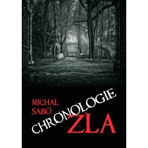 Chronologie zla -  Michal Sabó