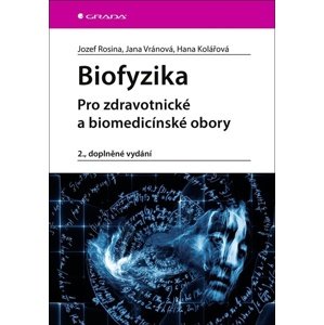 Biofyzika -  Hana Kolářová