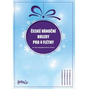 České vánoční koledy pro 4 flétny -  Autor Neuveden