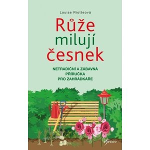 Růže milují česnek -  Eva Jeníková