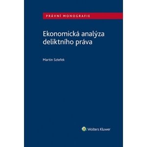 Ekonomická analýza deliktního práva -  Martin Sztefek