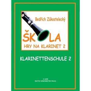 Škola hry na klarinet II -  Bedřich Zákostelecký