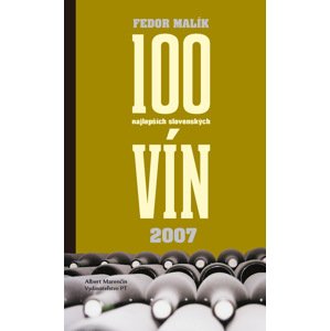 100 najlepších slovenských vín 2007 -  Fedor Malík