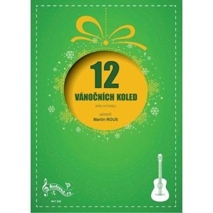 12 Vánočních koled pro kytaru -  Martin Rous