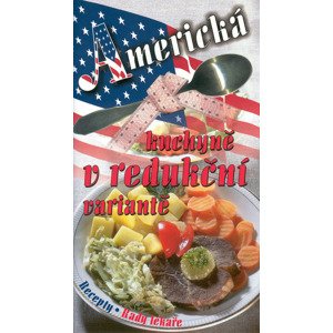 Americká kuchyně v redukční variantě -  Jaroslav Kalivoda