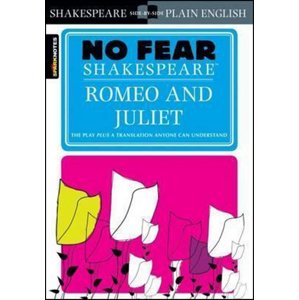 No Fear Shakespeare: Romeo and Juliet -  William Shakespeare