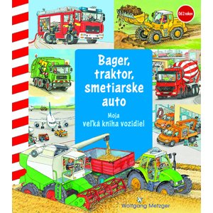Bager, traktor, smetiarske auto -  Wolfgang Metzger