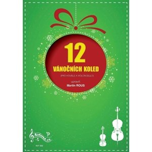 12 Vánočních koled pro housle a violoncello -  Martin Rous