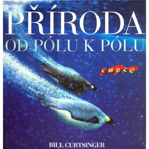 Příroda Od pólu k pólu -  Bill Curtsinger