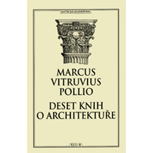 Deset knih o architektuře -  Marcus Vitruvius Pollio