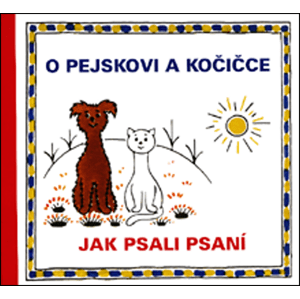 O pejskovi a kočičce Jak psali psaní -  Karel Čapek