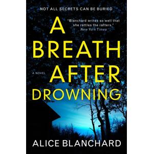 A Breath After Drowning -  Alice Blanchardová