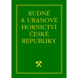 Rudné a uranové hornictví České republiky -  Jan Kafka