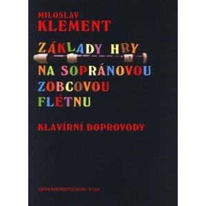 Základy hry na sopránovou zobcovou flétnu -  Miloslav Klement