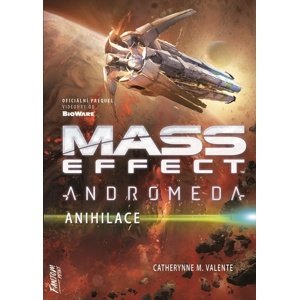 Mass Effect Andromeda Anihilace -  Catherynne M. Valente