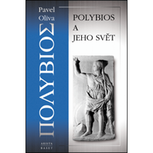 Polybios a jeho svět -  Pavel Oliva