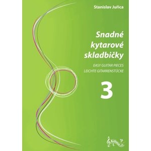 Snadné kytarové skladbičky 3 -  Stanislav Juřica