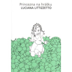 Princezna na hrášku -  Luciana Littizzetto
