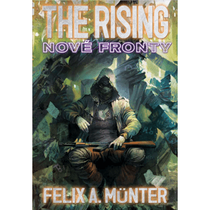 The Rising Nové fronty -  Felix A. Münter