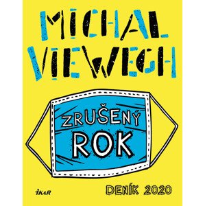 Zrušený rok – Deník 2020 -  Michal Viewegh