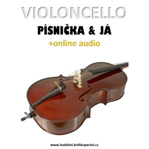 Violoncello, písnička a já (+online audio) -  Zdeněk Šotola