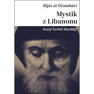 Mystik z Libanonu -  Ilijás al-Džamhúrí