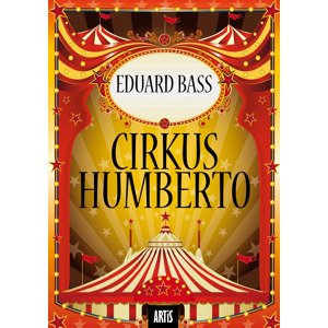 Cirkus Humberto -  Eduard Bass