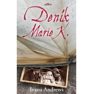 Deník Marie K. -  Ivana Andrews