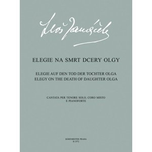 Elegie na smrt dcery Olgy -  Leoš Janáček