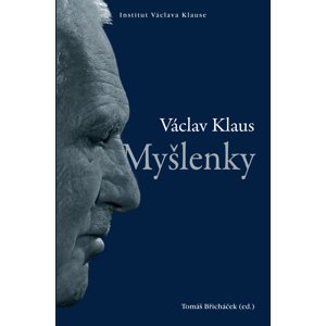 Myšlenky -  Prof. Ing. Václav Klaus CSc.
