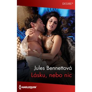 Lásku, nebo nic -  Jules Bennettová