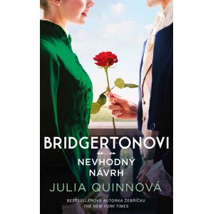 Bridgertonovi: Nevhodný návrh -  Julia Quinnová
