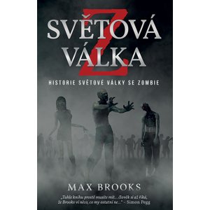 Světová válka Z – Historie světové války se zombie -  Max Brooks