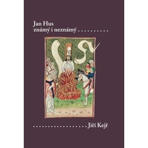 Jan Hus známý i neznámý (Resumé knihy, která nebude napsána) -  Jiří Kejř