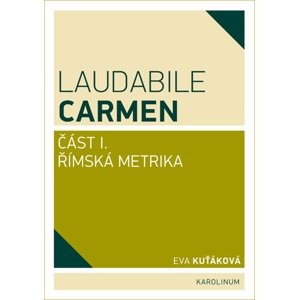 Laudabile Carmen – část I -  Eva Kuťáková