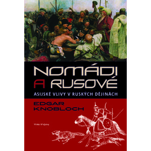Nomádi a Rusové -  Edgar Knobloch