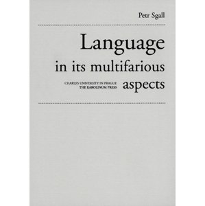 Language in its multifarious aspects -  Petr Sgall