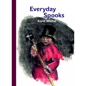 Everyday Spooks (Bubáci pro všední den) -  Karel Michal