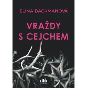 Vraždy s cejchem -  Elina Backmanová