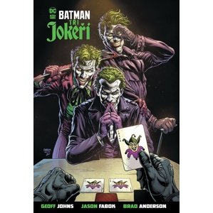 Batman Tři Jokeři -  Geoff Johns